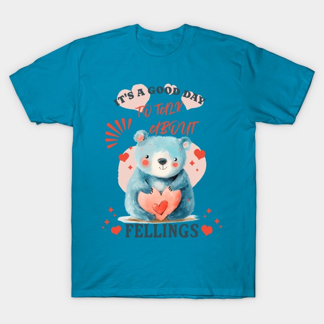 It's a Good Day to Talk About Feelings T-Shirt by mieeewoArt